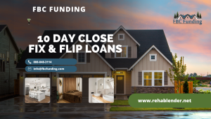10 day close fix and flip loans